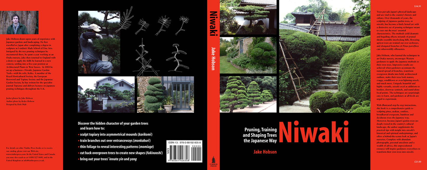 Niwaki. Pruning, Training and Shaping Trees the Japanese way. Author: Hobson, Jake